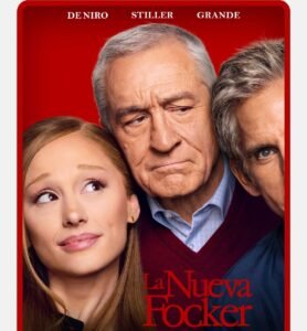 LA NUEVA FOCKER l Tráiler y afiche oficial – Robert de Niro, Ben Stiller y Ariana Grande – En cines 26 de noviembre